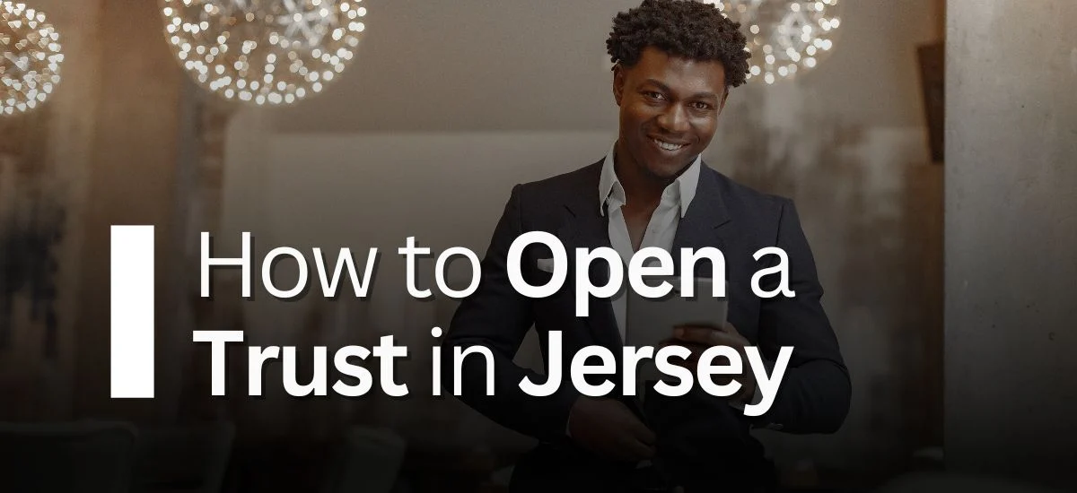 Open a Trust in Jersey